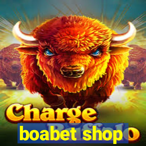 boabet shop